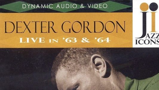 Jazz Icons: Dexter Gordon Live in '63 and '64