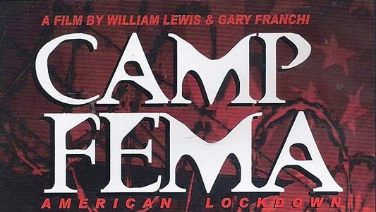 American Lockdown: Camp FEMA Part 1