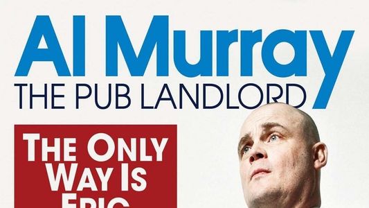 Al Murray, The Pub Landlord - The Only Way is Epic