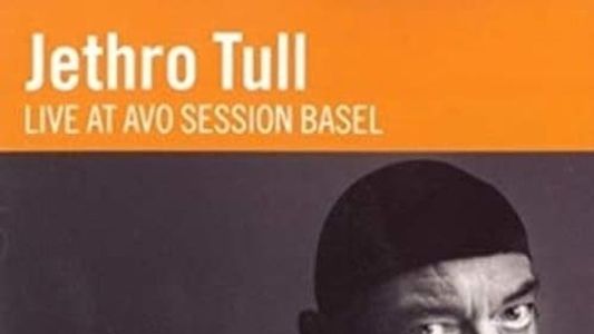 Jethro Tull  Live at AVO Session Basel