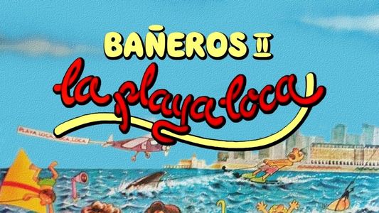 Bañeros II: La playa loca