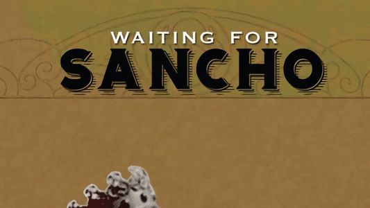 Waiting for Sancho