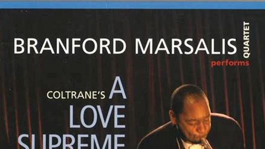 Branford Marsalis: A Love Supreme Live In Amsterdam