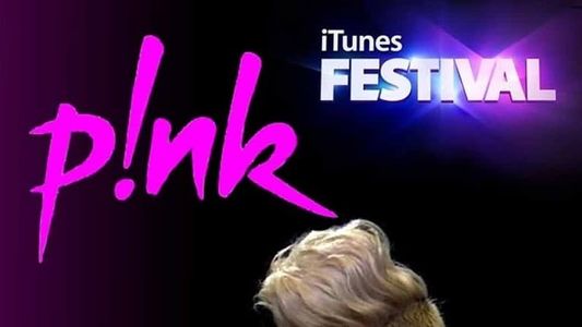 P!NK: iTunes Festival