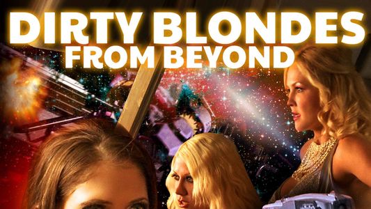 Dirty Blondes from Beyond