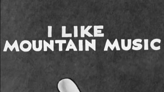 I Like Mountain Music