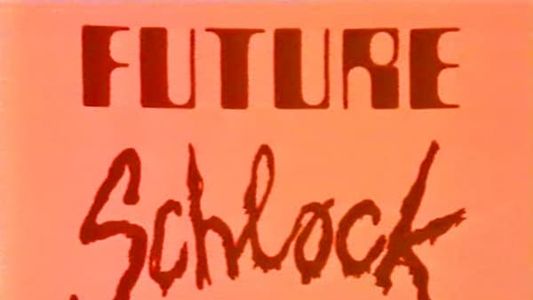 Future Schlock