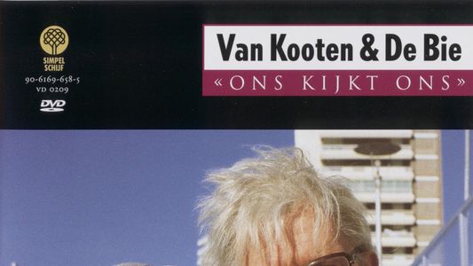 Van Kooten & De Bie: Ons Kijkt Ons 1 - Het Wel en Wee van Arie en Gé