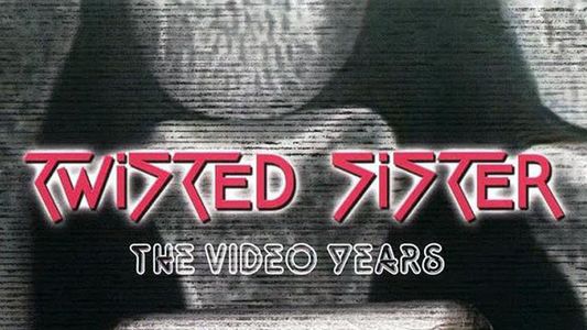 Image Twisted Sister: The Video Years