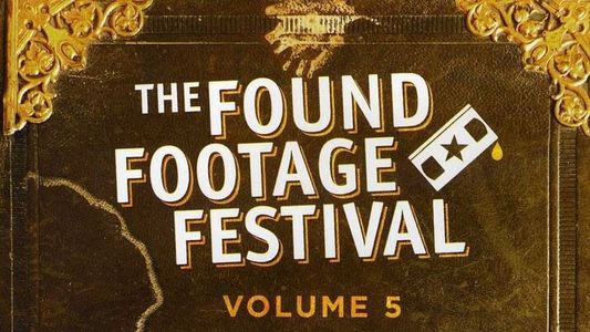 Image Found Footage Festival Volume 5: Live in Milwaukee