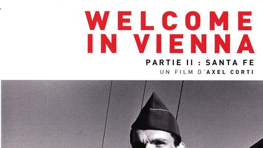 Welcome in Vienna - Partie 2 : Santa Fe