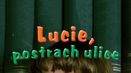 Lucie, postrach ulice