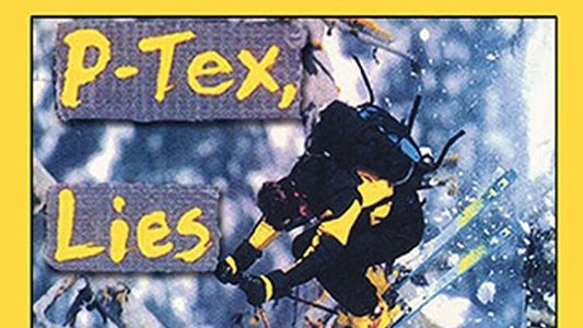 P-Tex, Lies & Duct Tape