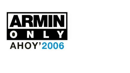 Image Armin Only: Ahoy' 2006