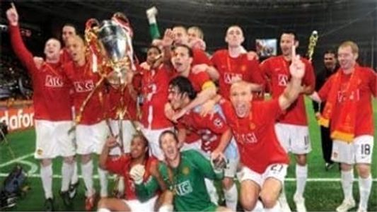 Manchester United - The Champions League Final and The Road To Moscow 2008