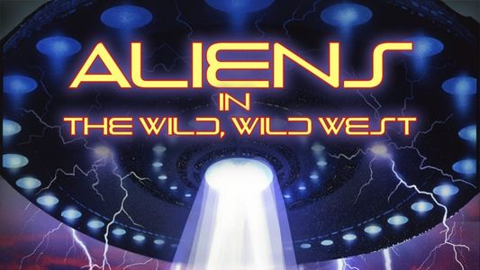 Aliens in the Wild, Wild West