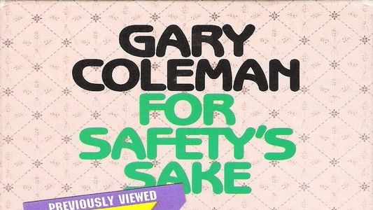 Gary Coleman: For Safety's Sake