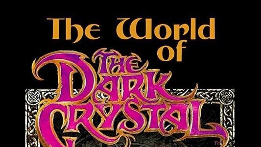 The World of 'The Dark Crystal'