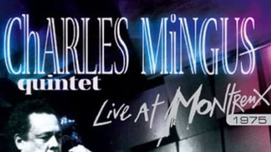 Charles Mingus: Live at Montreux 1975