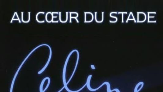 Céline Dion : Au cœur du Stade