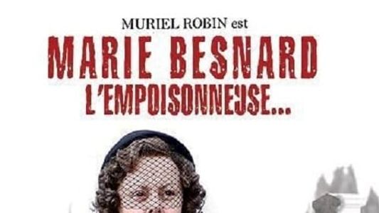 Marie Besnard l'empoisonneuse…