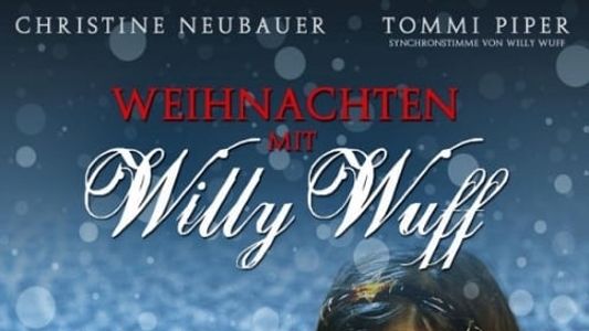 Weihnachten mit Willy Wuff III - Mama braucht einen Millionär
