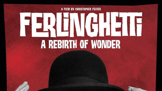 Ferlinghetti: A Rebirth of Wonder