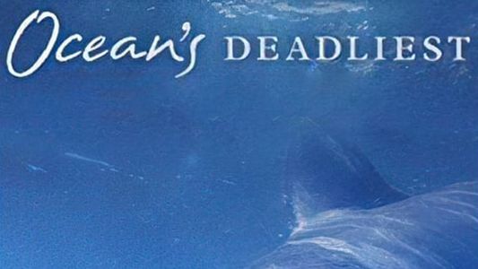 Image Ocean's Deadliest