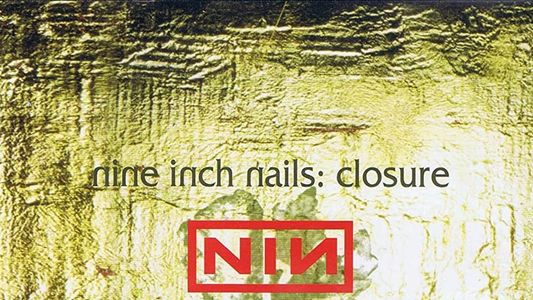 Nine Inch Nails: Closure