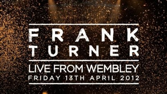 Frank Turner Live From Wembley