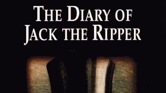 Image The Diary of Jack the Ripper: Beyond Reasonable Doubt?