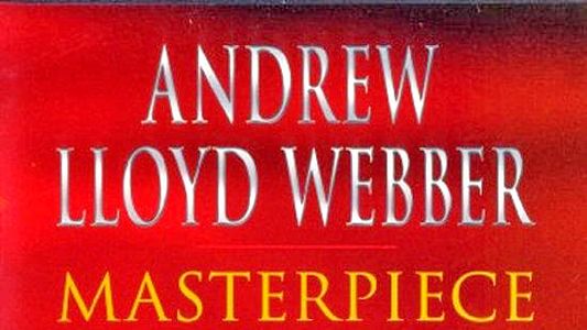 Image Andrew Lloyd Webber: Masterpiece
