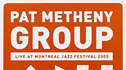 Pat Metheny Group - The Way Up (Live In Montreal)