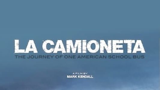 Image La Camioneta: The Journey of One American School Bus