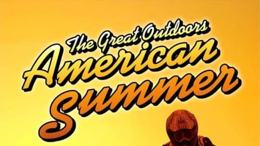 The Great Outdoors: American Summer