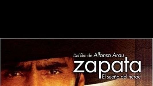 Zapata: El sueño de un héroe