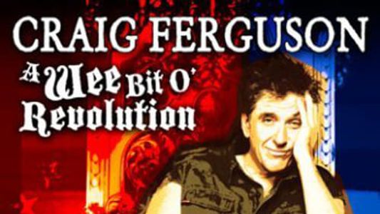Image Craig Ferguson: A Wee Bit o' Revolution