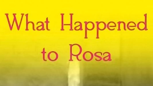 What Happened To Rosa?