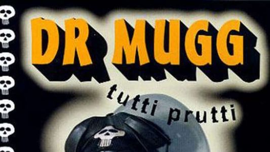 Dr Mugg Tutti Prutti