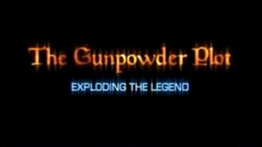 The Gunpowder Plot: Exploding the Legend