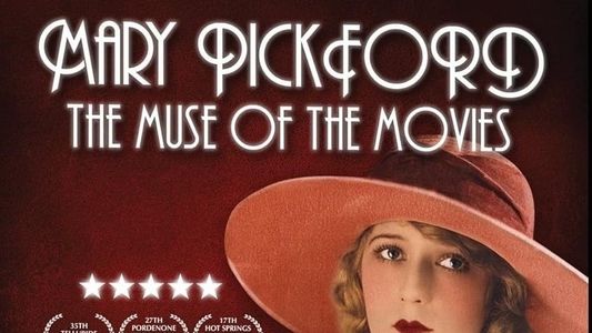 Mary Pickford: The Muse of the Movies