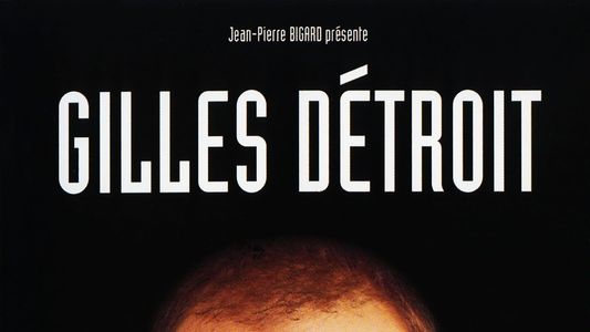 Gilles Détroit : En observation