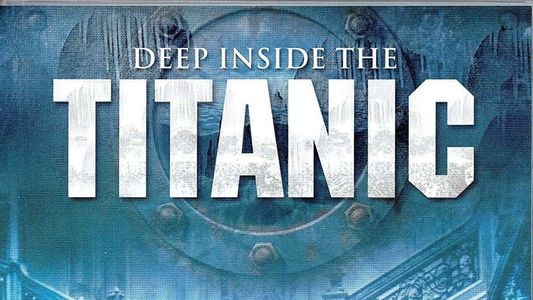 Deep Inside The Titanic