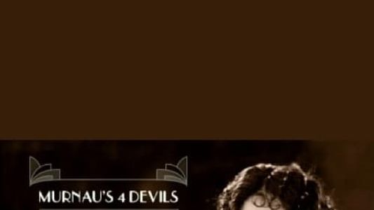 Murnau's 4 Devils: Traces of a Lost Film