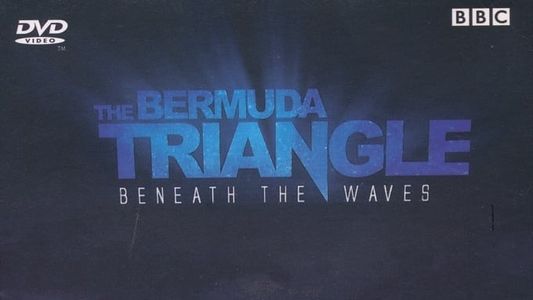 Bermuda Triangle: Beneath the Waves