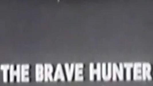 The Brave Hunter