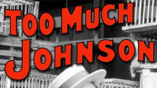 Too Much Johnson