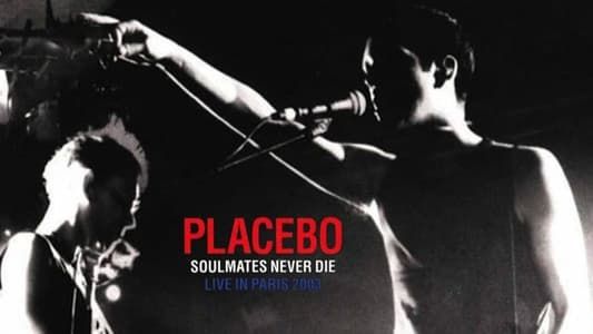 Image Placebo: Soulmates Never Die: Live in Paris 2003