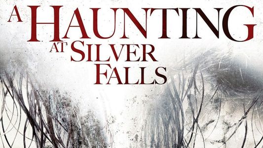 A Haunting at Silver Falls