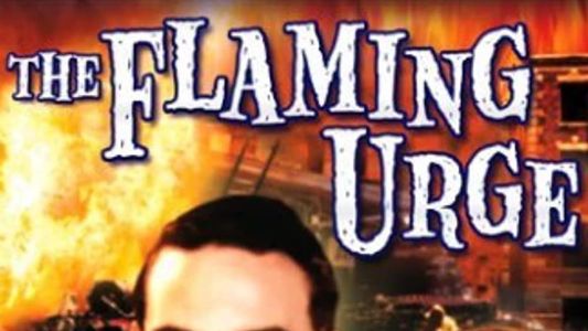 The Flaming Urge